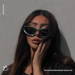 WHATEVER SHE WANTS (TECHNO)