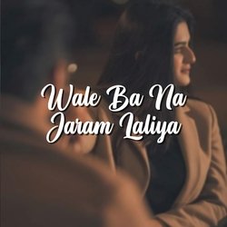 Wale Ba Na Jaram Laliya