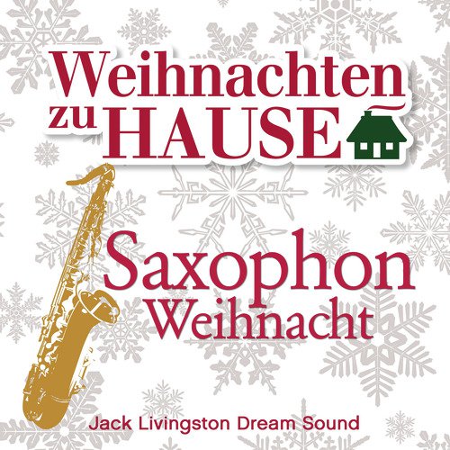 Weihnachten zu Hause: Saxophon Weihnacht