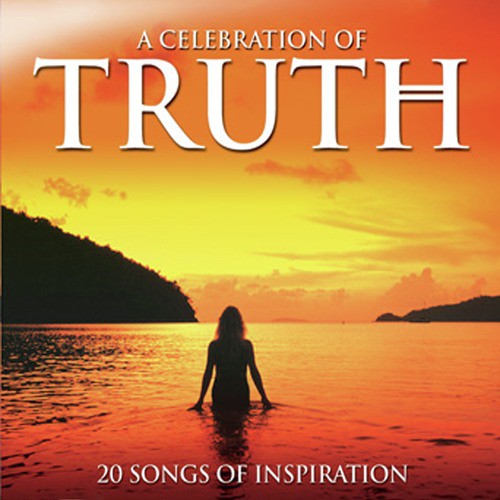 A Celebration of Truth - 20 Songs of Inspiration