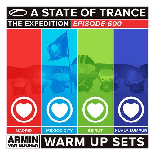A State Of Trance 600 (Armin van Buuren - Warm Up Sets) (Madrid, Mexico City, Beirut & Kuala Lumpur)