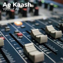 Ae Kaash-NhoiSyJSBlE