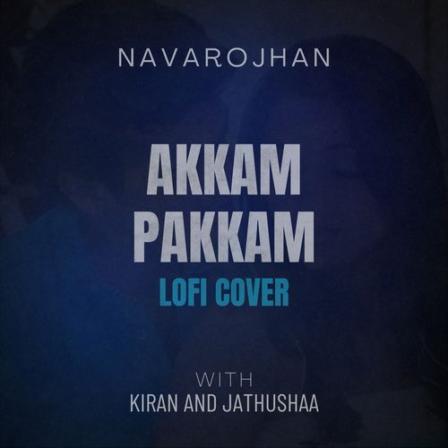 Akkam Pakkam (LoFi Cover)