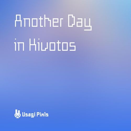 Another Day in Kivotos