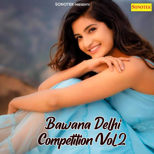 Bawana Delhi Competition Vol 2