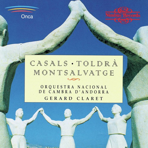 Casals, Toldrá & Montsalvatge: Catalan Music for String Orchestra