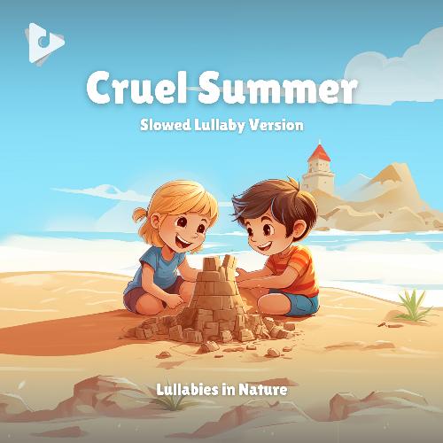 Cruel Summer (Slowed Lullaby Version)_poster_image