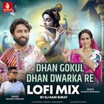 Dhan Gokul Dhan Dwarka Re Lofi Mix