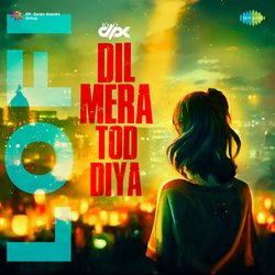 Dil Mera Tod Diya - LoFi-LwEeASJBAmA