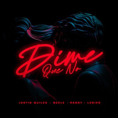 Dime Que No (feat. Lenier)