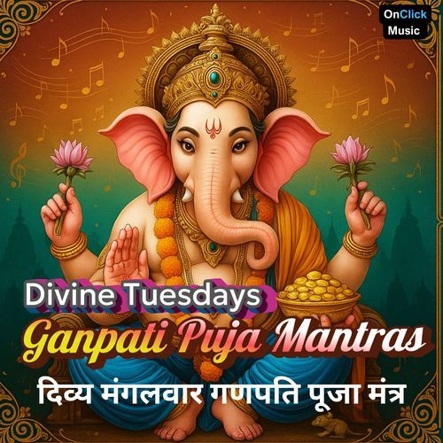 Divine Tuesday Ganpati Puja Mantras