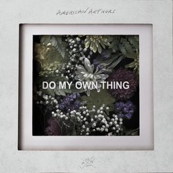 Do My Own Thing