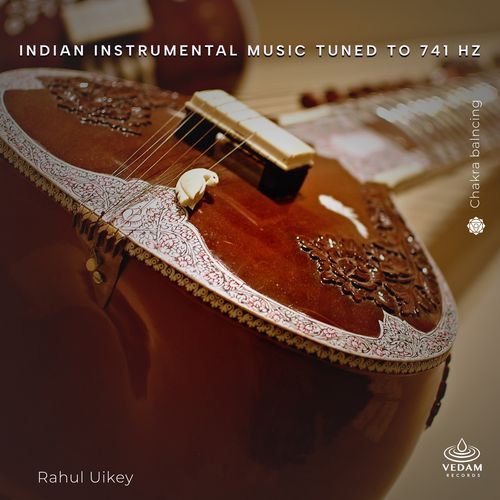 Indian Instrumental Music Tuned to 741 Hz