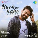 Kuch Na Kaho Reprise