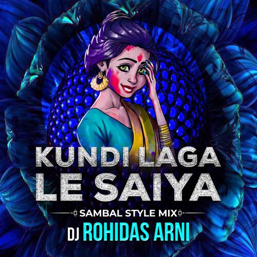 Kundi Laga Le Saiya • Halgi Sambal Mix