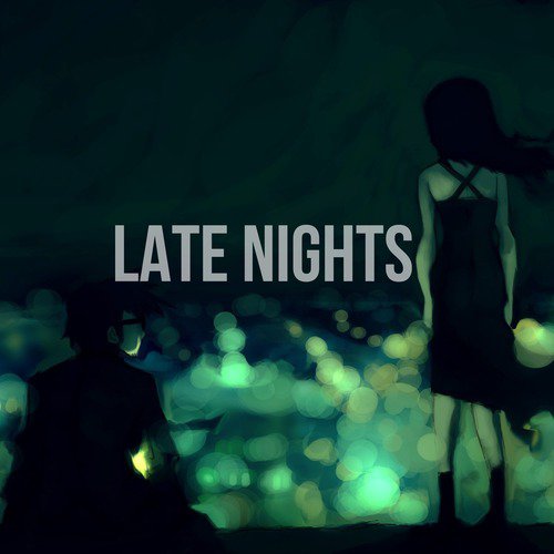 Late Nights
