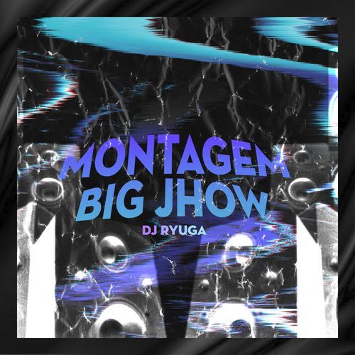 MONTAGEM BIG JHOW_poster_image