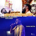 Madha Engal Madha Song - Gana Muthu