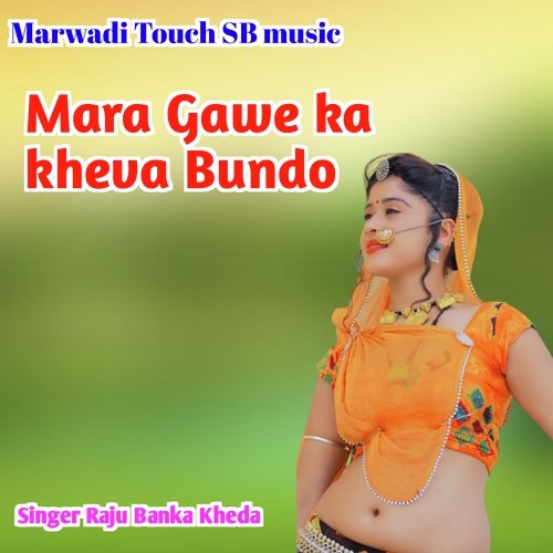 Mara Gawe Ka Kheva Bundo