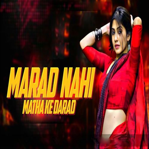 Marad Nhi Matha Ke Darad