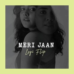 Meri Jaan (Lofi Flip)-KTAGf00JBFU