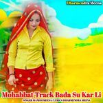 Mohabbat Track Bada Su Kar Li