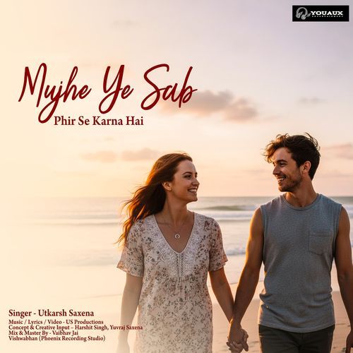 Mujhe Ye Sab Phir Se Karna Hai