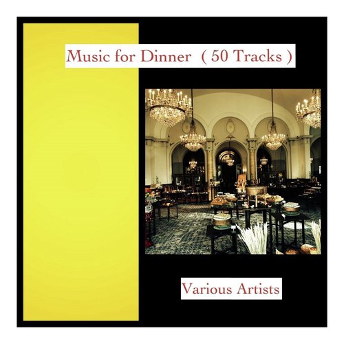 Music for Dinner (50 Tracks)