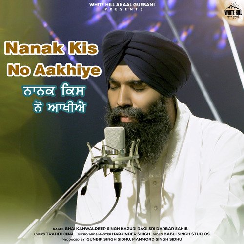 Nanak Kis No Aakhiye