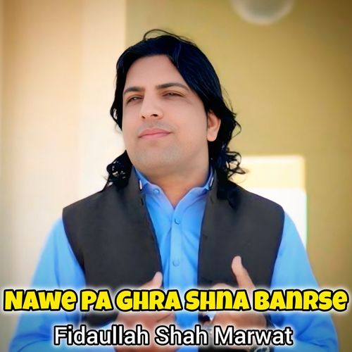 Nawe Pa Ghra Shna Banrse