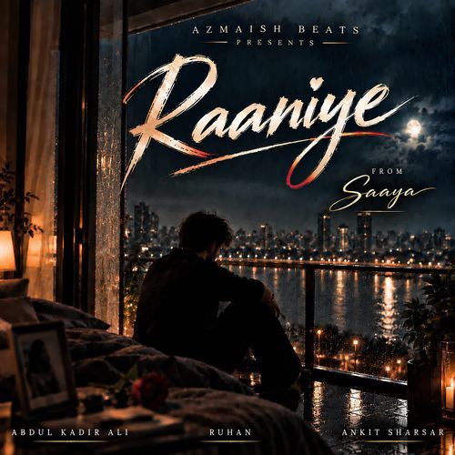 Raaniye (From "SAAYA")