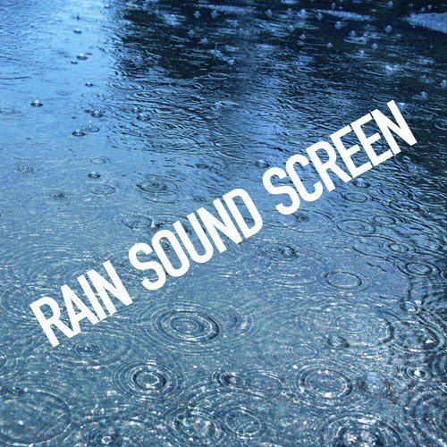 Rain Sound Screen