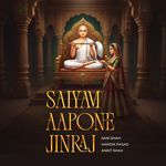 Saiyam Aapone Jinraj