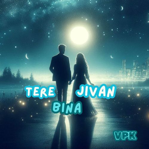 Tere Bina Jivan