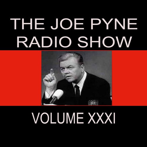 The Joe Pyne Radio Show, Vol. 31