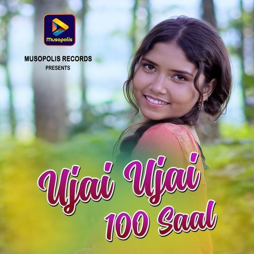 Ujai Ujai 100 Saal