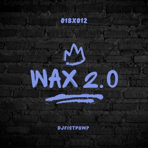 Wax 2.0 (feat. Dj 787)_poster_image