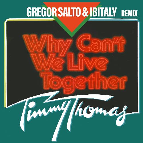 Why Can't We Live Together (Gregor Salto & Ibitaly Remix)