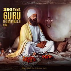 350 Saal Guru Teg Bahadur Ji Nal