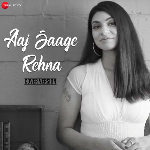 Aaj Jaage Rehna Cover Version