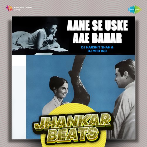 Aane Se Uske Aae Bahar - Jhankar Beats