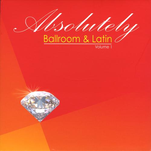 Absolutely Ballroom & Latin - Volume 1