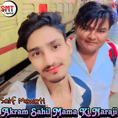 Akram Sahil Mama Ki Naraji