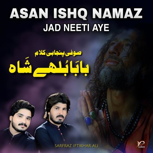 Asan Ishq Namaz Jad Neeti Aye