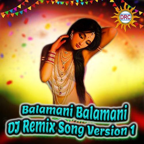 Balamani Balamani (DJ Remix Song Version 1)