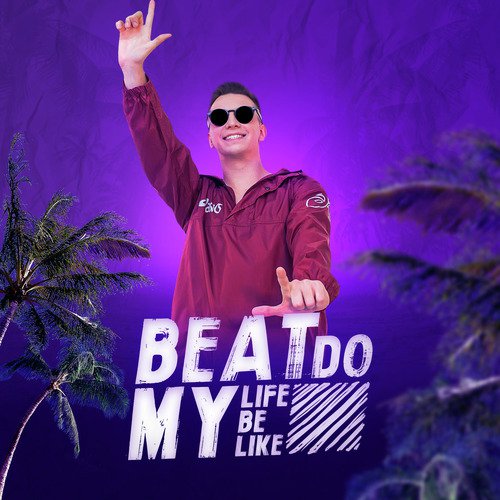 Beat Do My Life Be Like