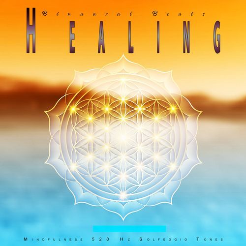 Binaural Beats Healing: Mindfulness 528 Hz Solfeggio Tones