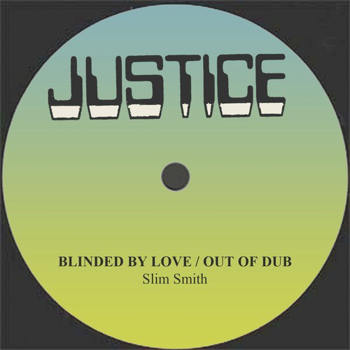 Blinded By Love / Out Of Dub