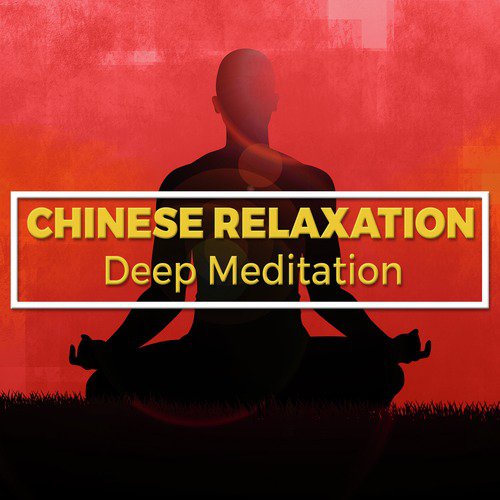 Chinese Relaxation Deep Meditation