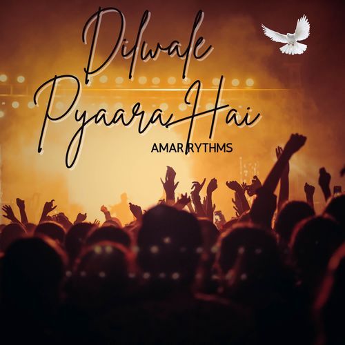 Dilwale Pyaara Hai